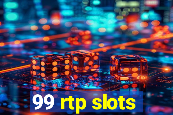 99 rtp slots