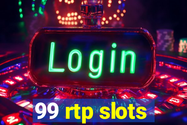 99 rtp slots