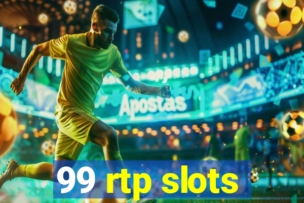 99 rtp slots