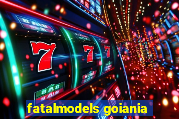 fatalmodels goiania