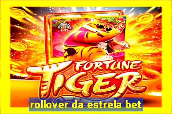 rollover da estrela bet