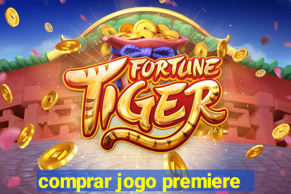 comprar jogo premiere