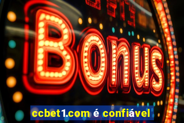 ccbet1.com é confiável