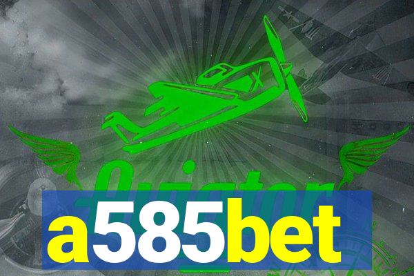 a585bet