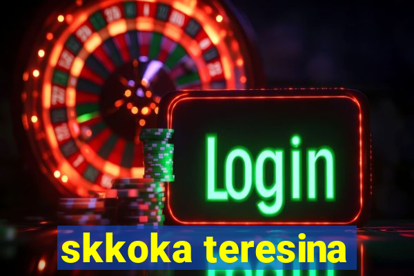 skkoka teresina