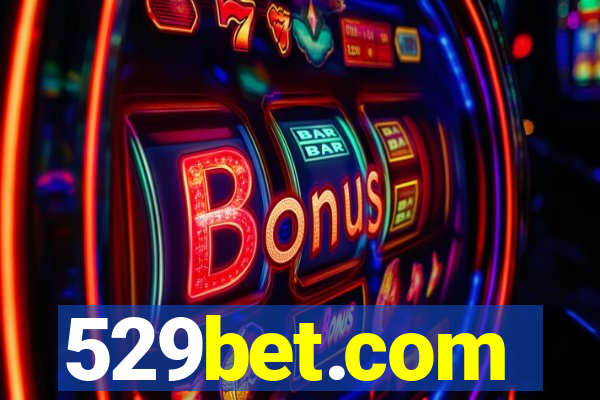 529bet.com