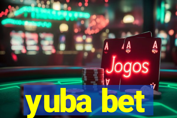 yuba bet