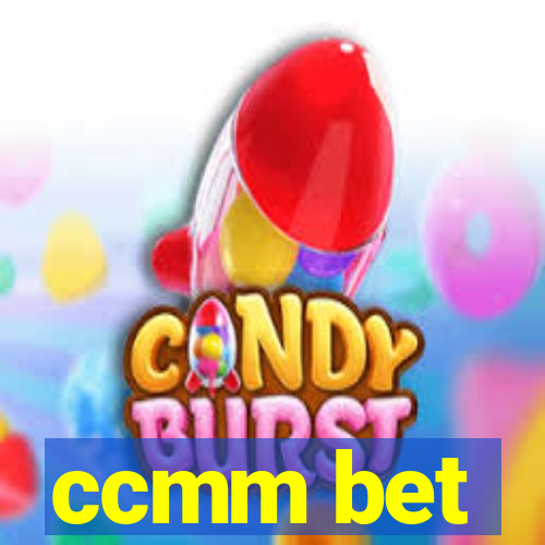 ccmm bet