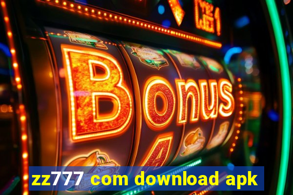 zz777 com download apk