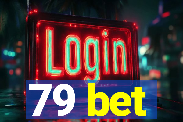 79 bet