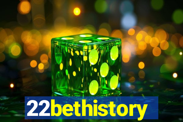 22bethistory