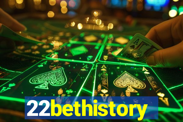 22bethistory