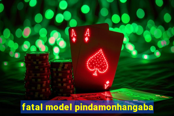 fatal model pindamonhangaba