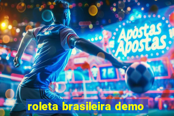 roleta brasileira demo