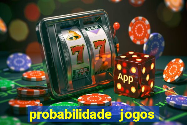 probabilidade jogos de futebol