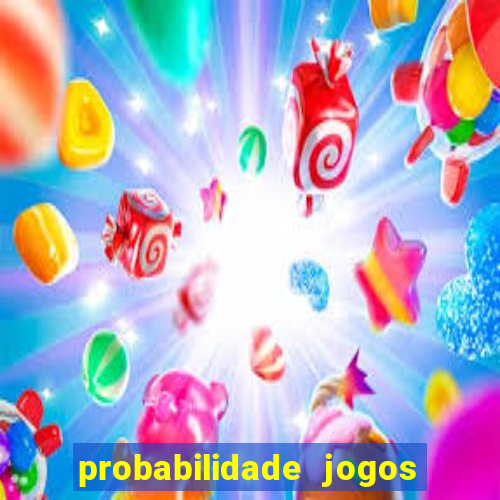 probabilidade jogos de futebol