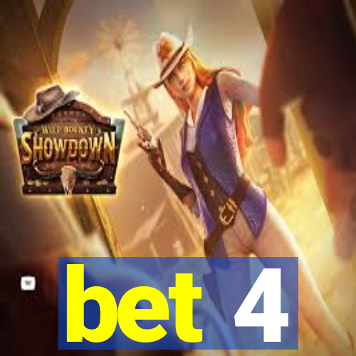 bet 4