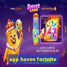 app haven fortnite