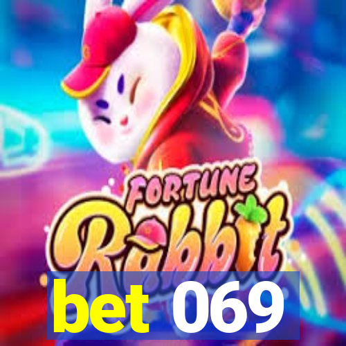 bet 069