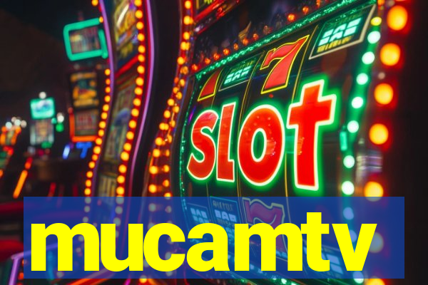 mucamtv