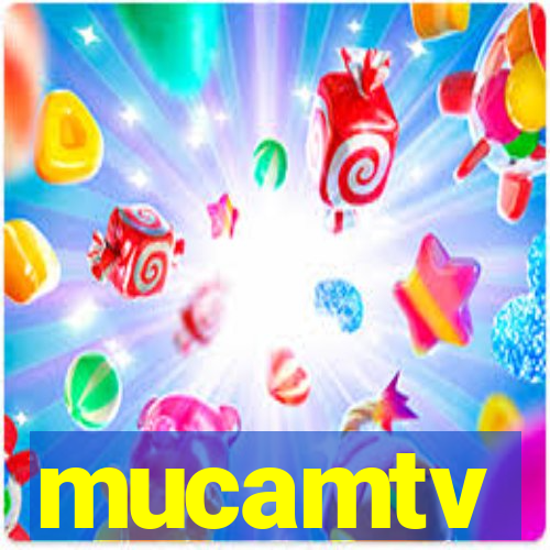 mucamtv