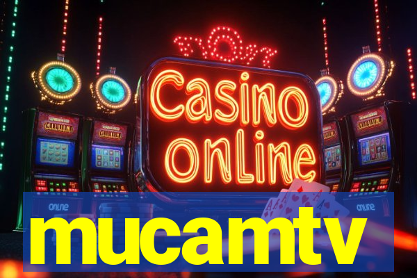 mucamtv