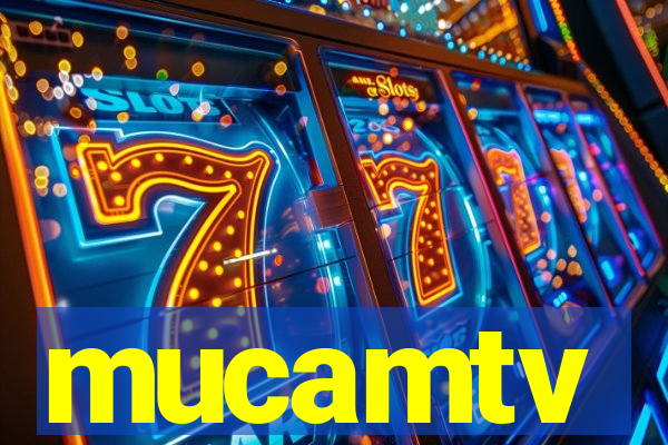 mucamtv