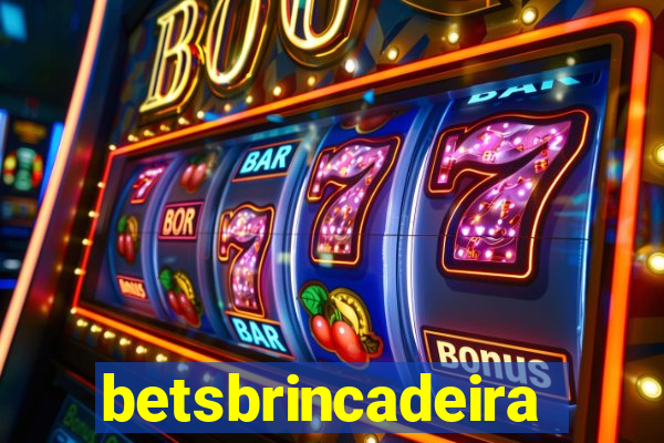 betsbrincadeira