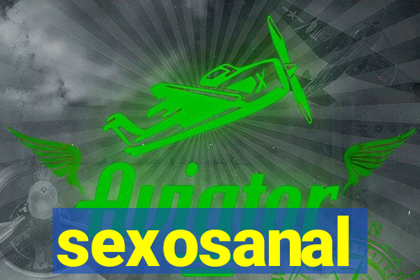 sexosanal