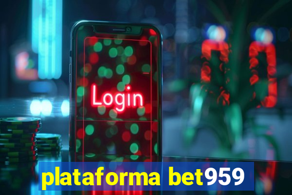 plataforma bet959