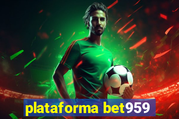 plataforma bet959