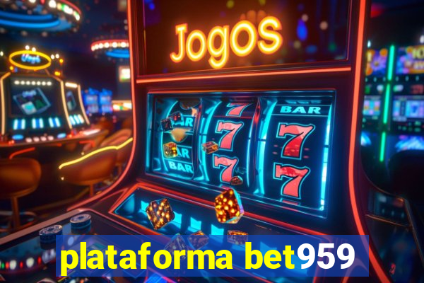 plataforma bet959