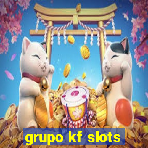 grupo kf slots