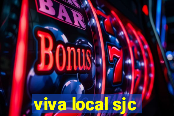 viva local sjc