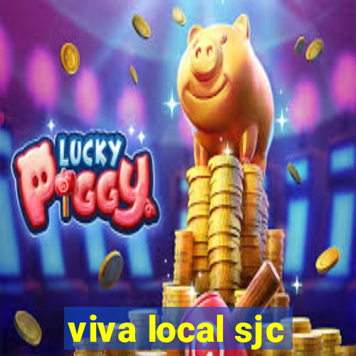 viva local sjc