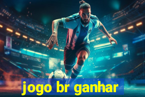 jogo br ganhar