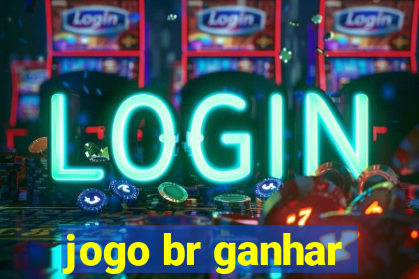 jogo br ganhar