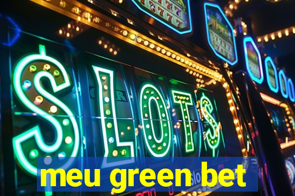 meu green bet