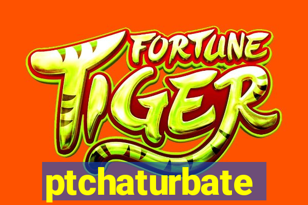 ptchaturbate