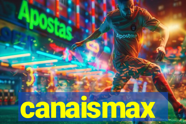 canaismax