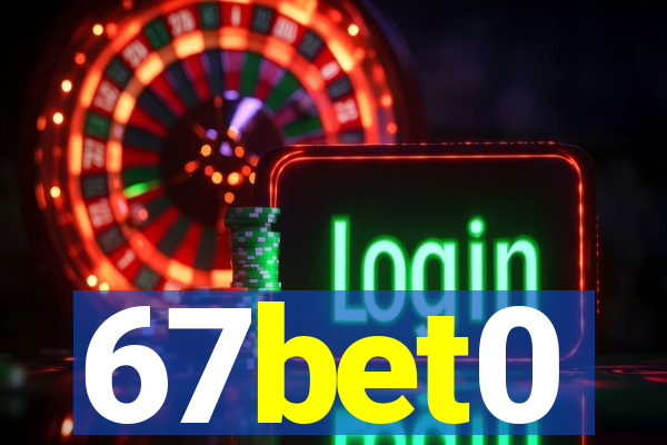 67bet0