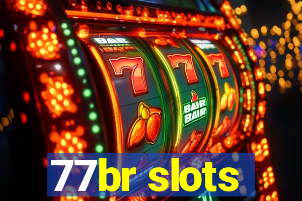 77br slots