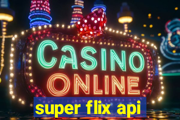 super flix api