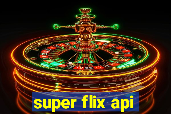 super flix api