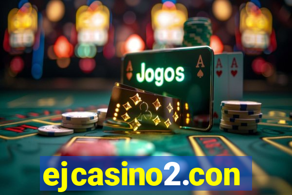 ejcasino2.con