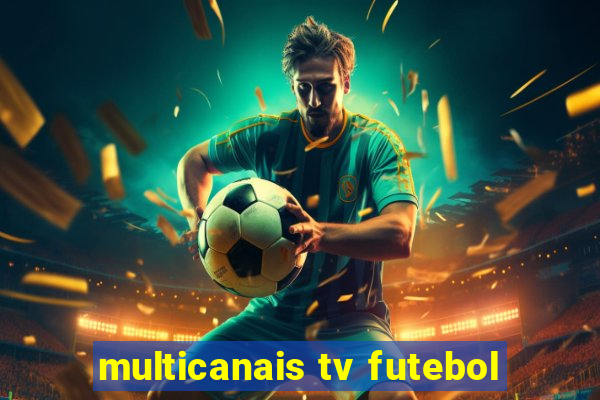 multicanais tv futebol