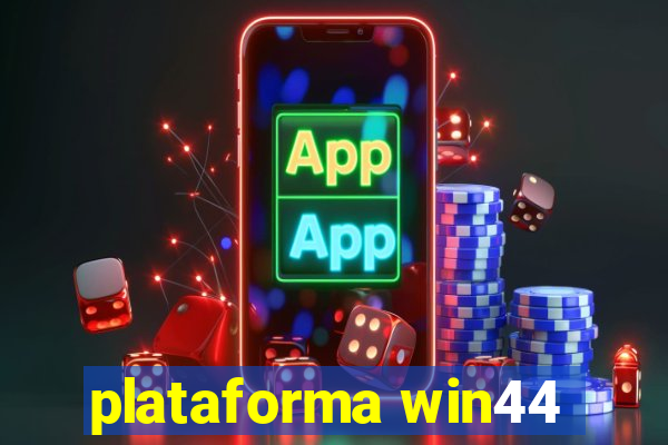 plataforma win44