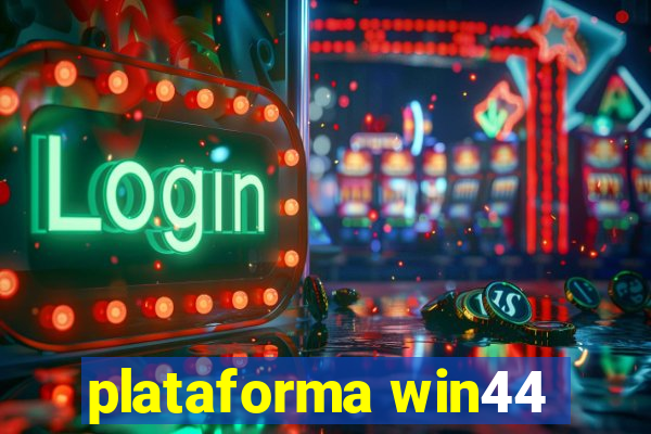 plataforma win44