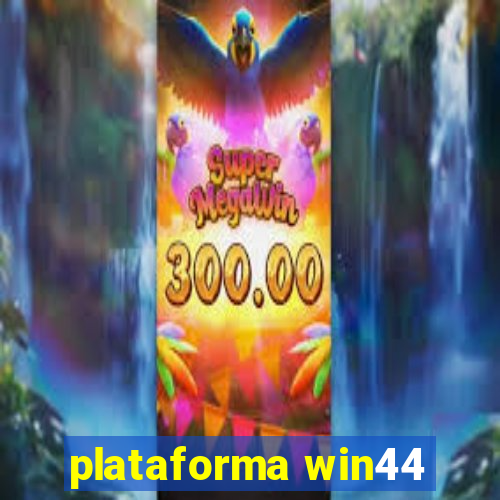 plataforma win44