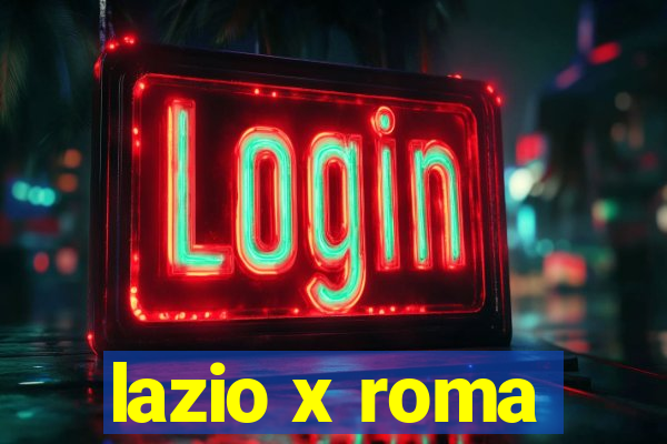 lazio x roma